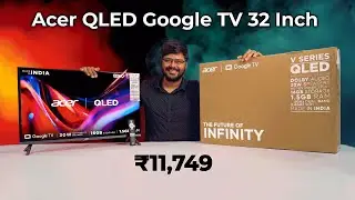 Acer 32 Inch QLED TV with GOOGLE TV ⚡ Unboxing & Review ⚡ All Time Best 32 INCH TV?