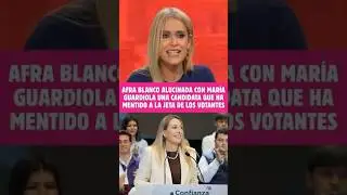 🚨Afra Blanco ALUCINADA con MAR&Iacute;A GUARDIOLA una CANDIDATA que ha MENTIDO a la JETA de los VOTANTES