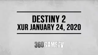 Destiny 2 Xur 01-24-20 - Xur Location January 24, 2020 - Inventory - Items