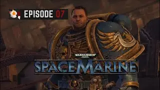 WH40k: Space Marine | Episode 7: Fightan'