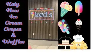 Keds Ice cream , Crepes & waffles in Katy Texas .