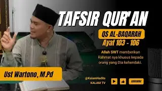 TAFSIR | Rahmat Allah SWT Khusus untuk orang yang di Kehendakinya | Ust Wartono, M.Pd