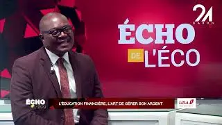 ÉCHO DE L'ÉCO : L'ÉDUCATION FINANCIÈRE, L'ART DE GÉRER SON ARGENT