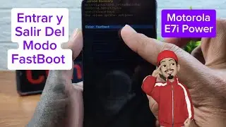 Activar y Desactivar El Modo FastBoot Motorola E7i Power o E7