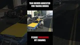 Grand Theft Auto V TAXI DRIVER ARRESTED FOR TAKING DRUGS #gtav #gta5 #lspdfr #gta #gtaonline