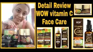 WOW skin science vitamin C Range  Products Review/Demo