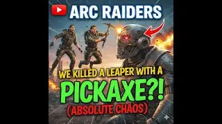 ARC RAIDERS: We Killed a Leaper with a PICKAXE?!