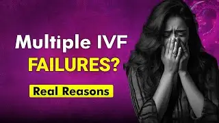 IVF Failed Again? Reasons Behind Multiple IVF Failures #ivffailures #ivf #pregancy