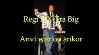 Regi ft X Tra Big - Anvi war ou ankor