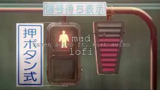 mud - lofi by raven aviso ft. kurt aviso