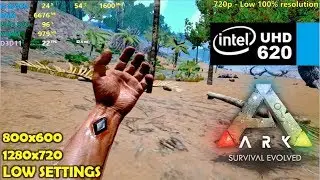 intel UHD 620 | ARK Survival Evolved - 720p & 800x600