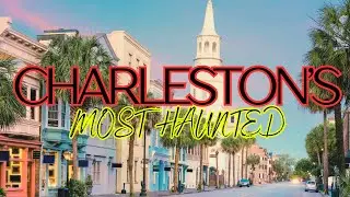 Ghosts, Murders, and Curses: 3 of Charleston&rsquo;s Most Haunted Places