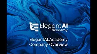 ElegantAI.Academy: Vision, Mission & Company Overview