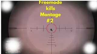 Freemode Kills Montage #2
