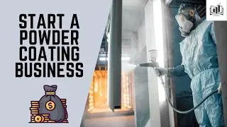 How to Start a Powder Coating Business | Easy-to-Follow Guide
