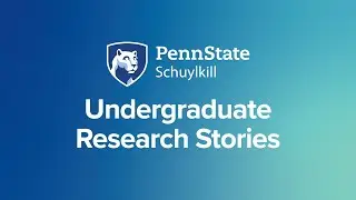 Undergraduate Research at Penn State Schuylkill