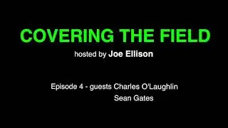 Covering The Field - Episode 4 (Sports Podcast)