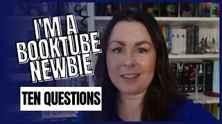 BookTube Newbie Tag | Answering 10 Questions