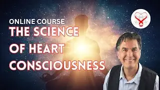The Science Behind Heart Consciousness