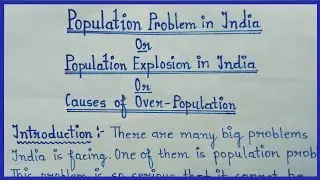 Population Problem in India Essay | Population Explosio. in India | Causes of Over Population |
