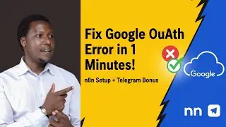 How to Fix Google OAuth &ldquo;Access Blocked&rdquo; Error in n8n Full Setup + Telegram Automation Guide