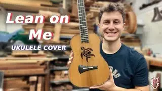 Lean on Me - Bill Withers - Ukulele Instrumental Arrangement