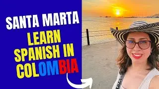 Learn Spanish While Traveling in Colombia | Santa Marta Vlog | Comprehensible Input