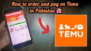 How to Order and Pay on Temu in Pakistan? 🛍️