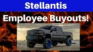 Stellantis Offers Buyouts!