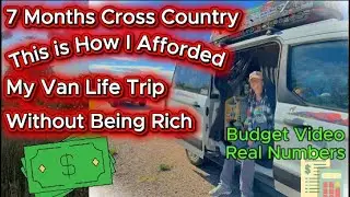 Van Life Budget.  7 Months Cross Country in My Ford Transit Connect