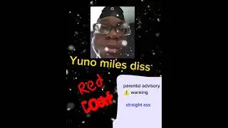 yuno miles diss -- red coat (prod. lil Heffly) @YunoMilesW