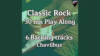 Classic Rock PLa Along 30 mn (6 Backing tracks)