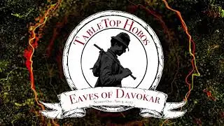 Session 1 : Eaves of Davokar