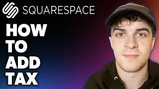 How to add tax on squarespace (Full 2024 Guide)