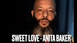 Sweet Love - @anitabaker