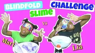 Blindfold Slime Challenge || Lia & Mari
