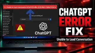 How to Fix ChatGPT Unable to Load Conversation Issue on PC & Mobile