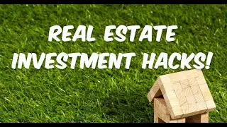 Real Estate Investment Hacks!