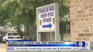 Plans for a new jail in Evangeline Parish are underway