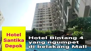 HOTEL SANTIKA DEPOK || Hotel Bintang 3 Yang Ngumpet di Belakang Mall
