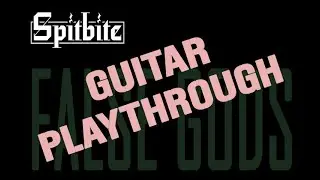 False Gods (Spitbite) - guitar playthrough