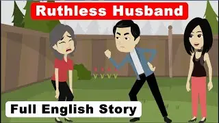 Ruthless Husband: English Story | Learn English | English Learning Story