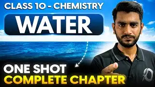 Class 10: Chapter # 07 | Water | Complete Chapter One Shot | Faizan Tanveer