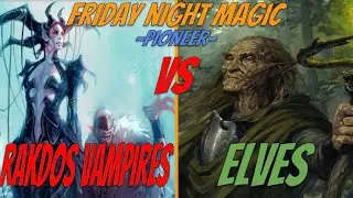 Rakdos Vampires vs. Elves: Pioneer FNM 11/15 Round 2!