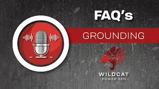 Wildcat FAQ's:  Grounding Safety