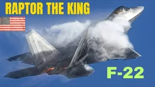 F-22 Raptor: The Undisputed King of the Skies