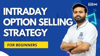Intraday Non Directional Option Selling Strategy | Suraj Kaushal | ISM Institute of Stock Market