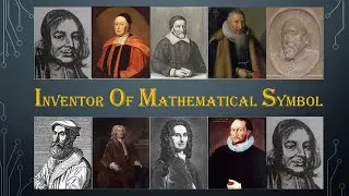 The Inventors of Mathematical Symbols: Part - 1