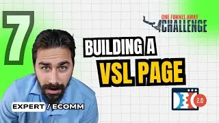 One Funnel Away Challenge Day 7 Review: VSL Page in ClickFunnels 2.0