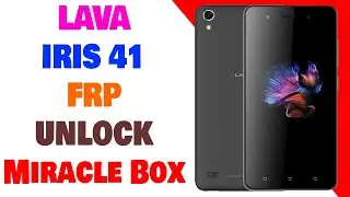 Lava Iris 41 FRP Unlock Done by Miracle Box